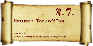 Matusch Tonuzóba névjegykártya